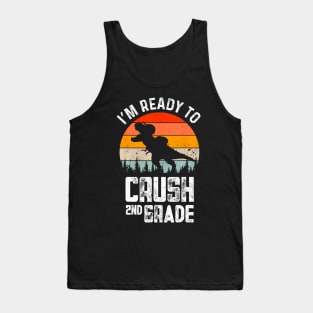 Im Ready To Crush Second Grade 1St Day Back To School Kids Tank Top